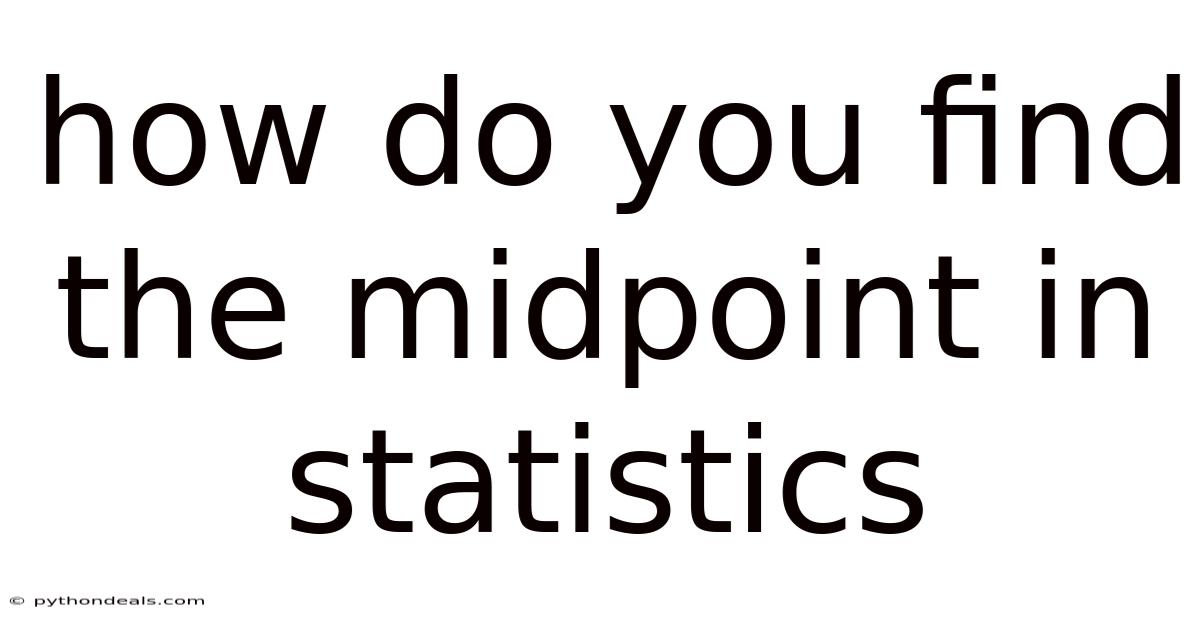 How Do You Find The Midpoint In Statistics