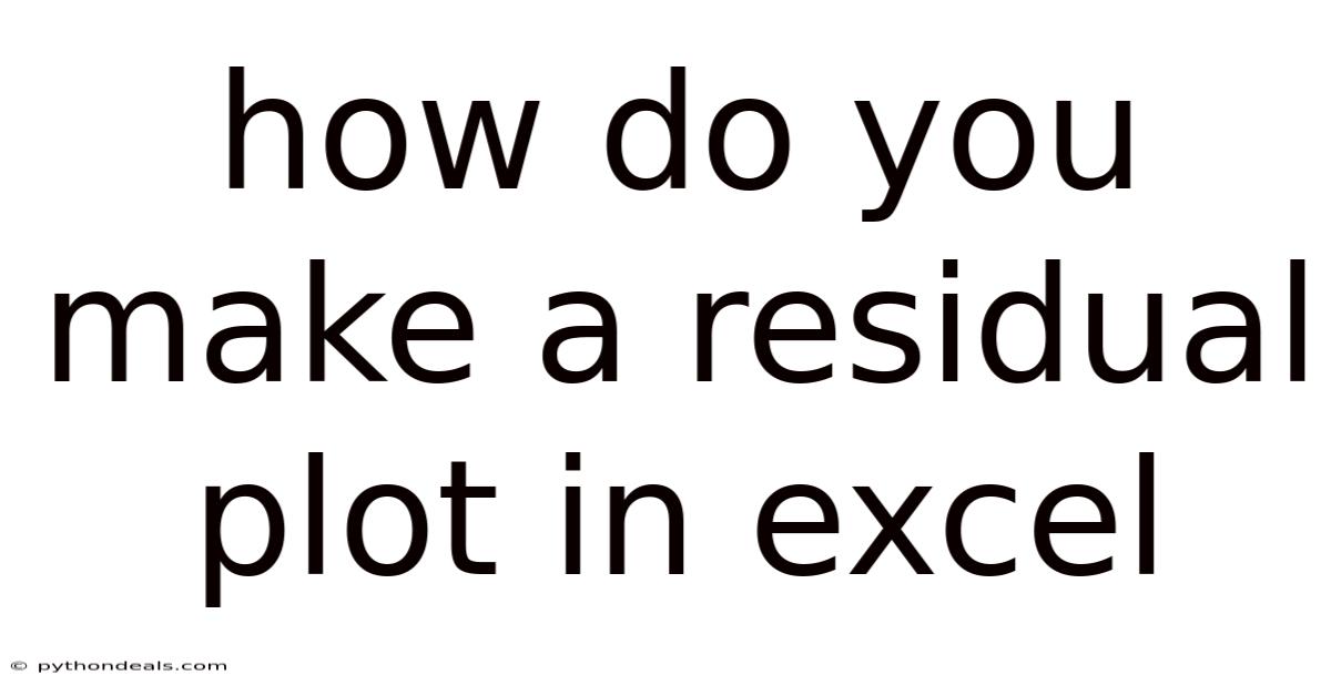 How Do You Make A Residual Plot In Excel