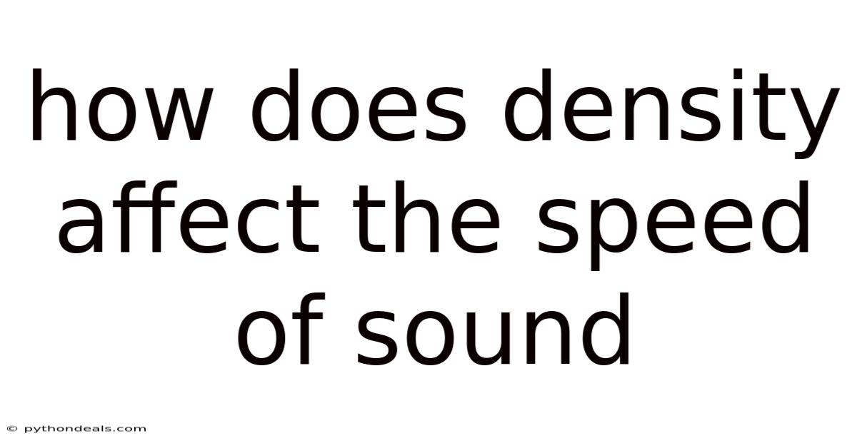 How Does Density Affect The Speed Of Sound
