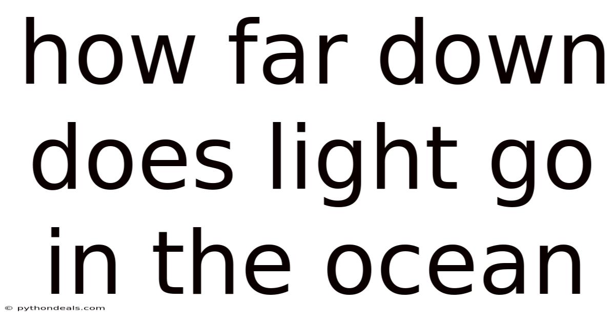 How Far Down Does Light Go In The Ocean