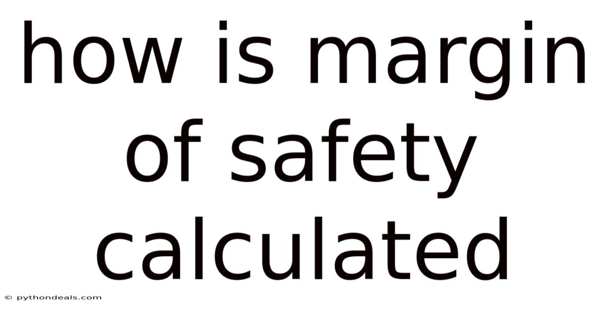 How Is Margin Of Safety Calculated