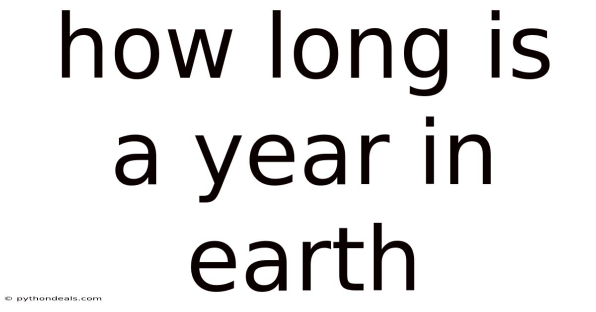 How Long Is A Year In Earth