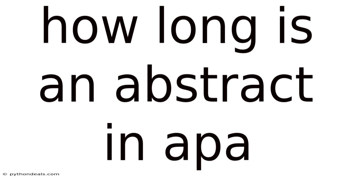 How Long Is An Abstract In Apa