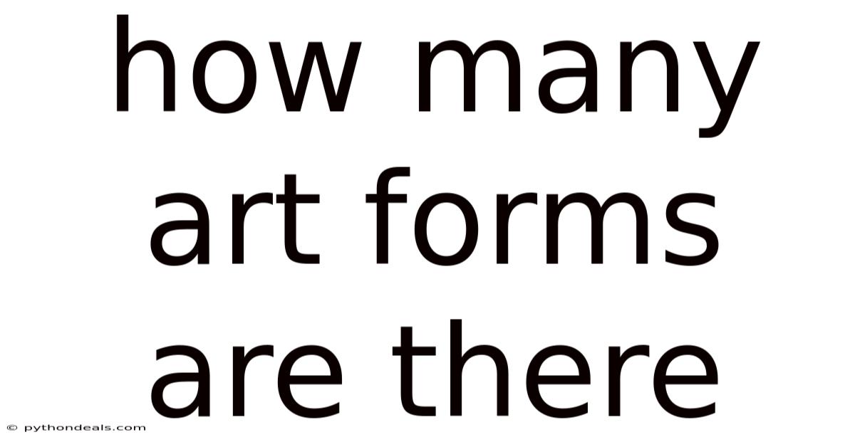 How Many Art Forms Are There