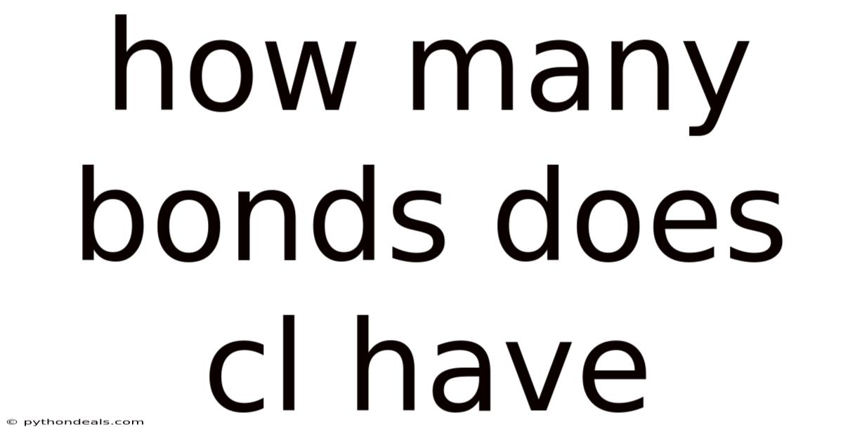 How Many Bonds Does Cl Have