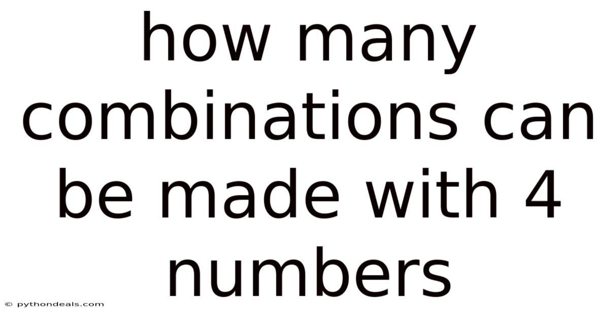 How Many Combinations Can Be Made With 4 Numbers