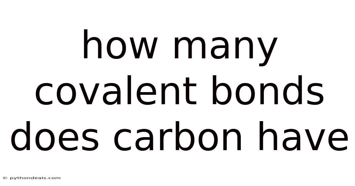 How Many Covalent Bonds Does Carbon Have
