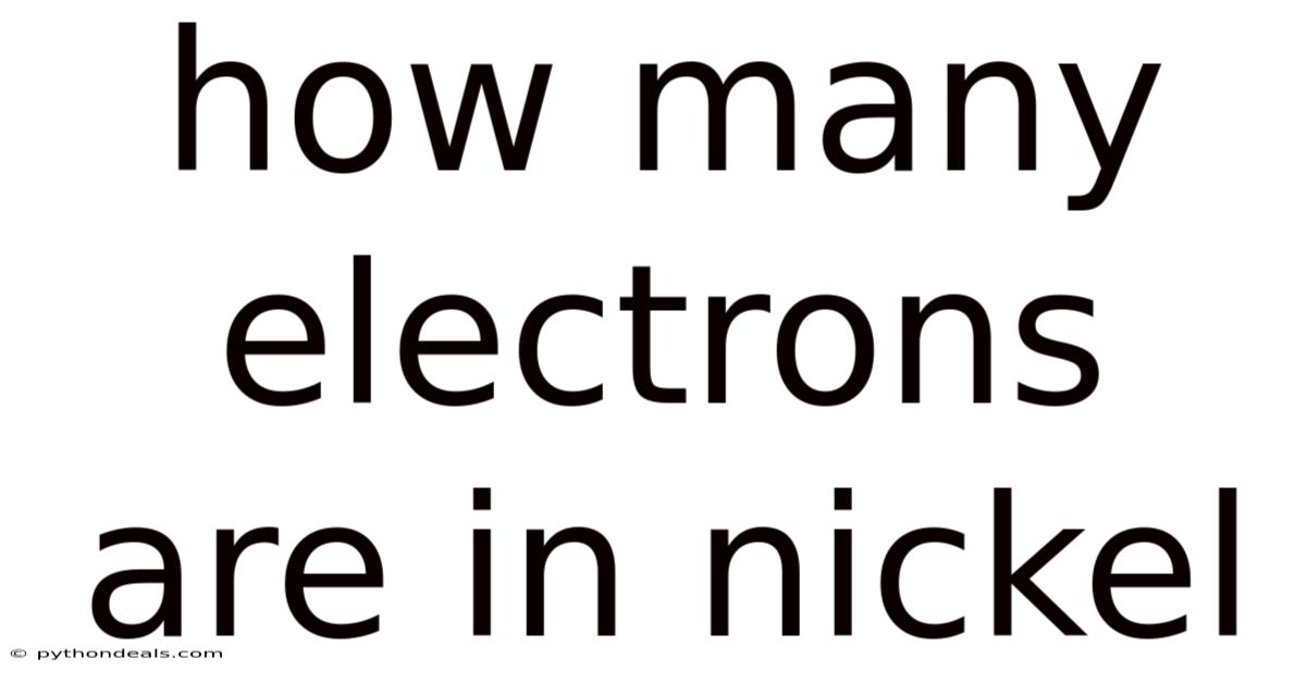 How Many Electrons Are In Nickel