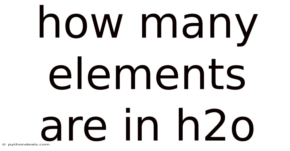 How Many Elements Are In H2o