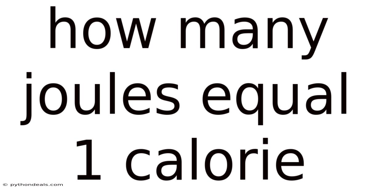 How Many Joules Equal 1 Calorie