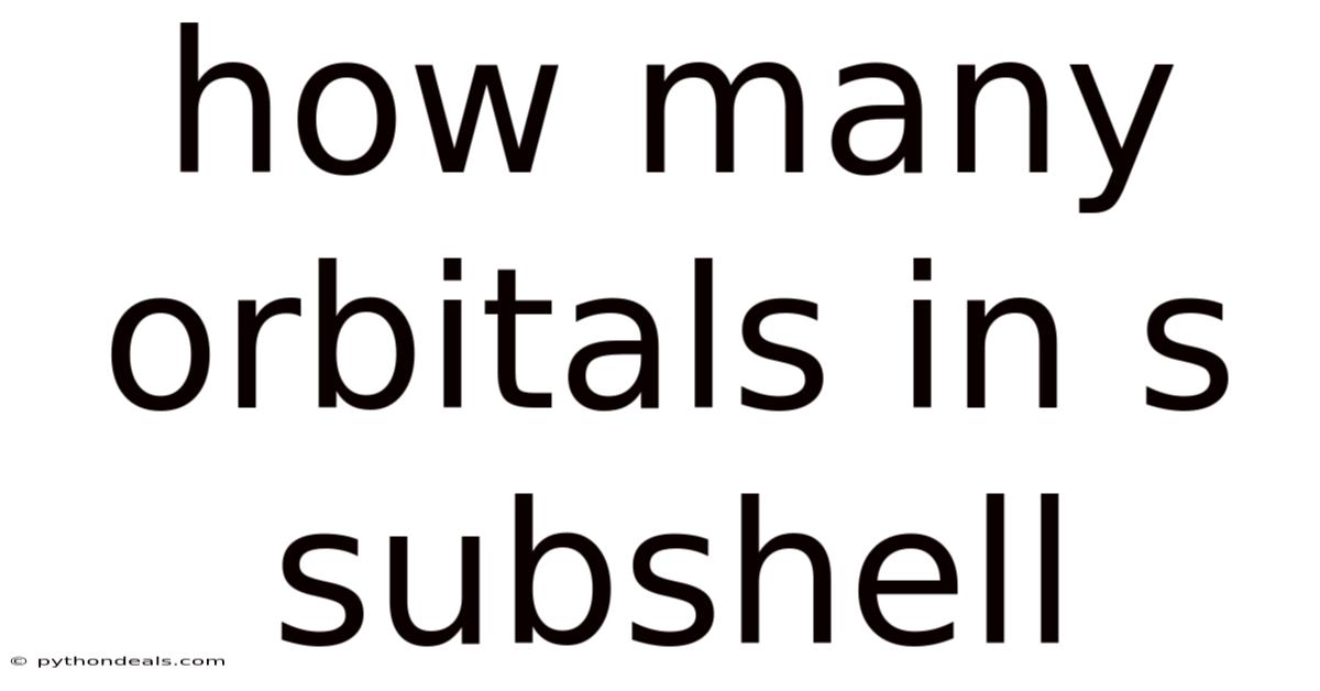 How Many Orbitals In S Subshell