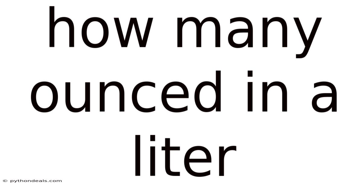 How Many Ounced In A Liter