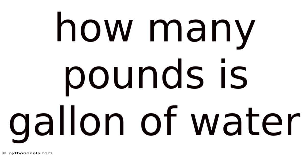 How Many Pounds Is Gallon Of Water