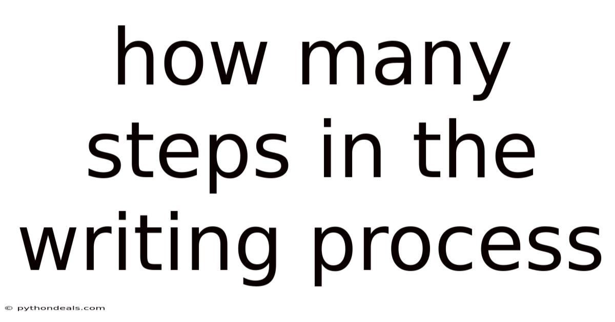 How Many Steps In The Writing Process