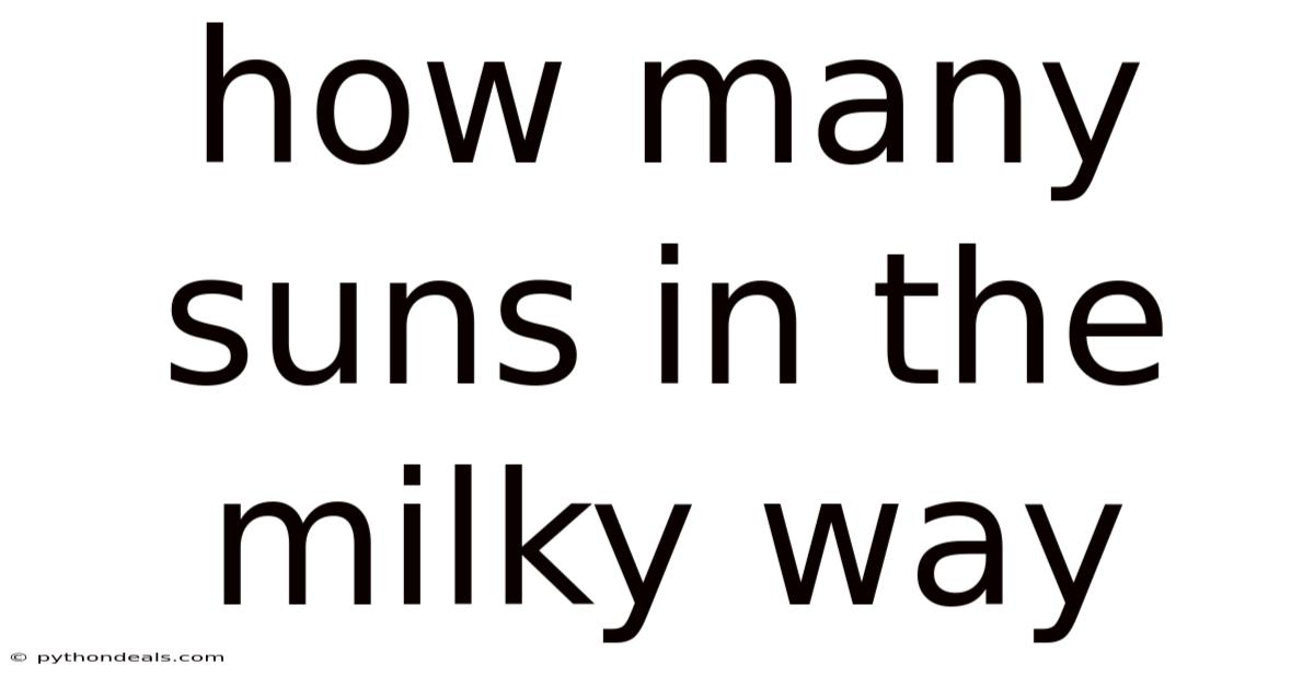 How Many Suns In The Milky Way