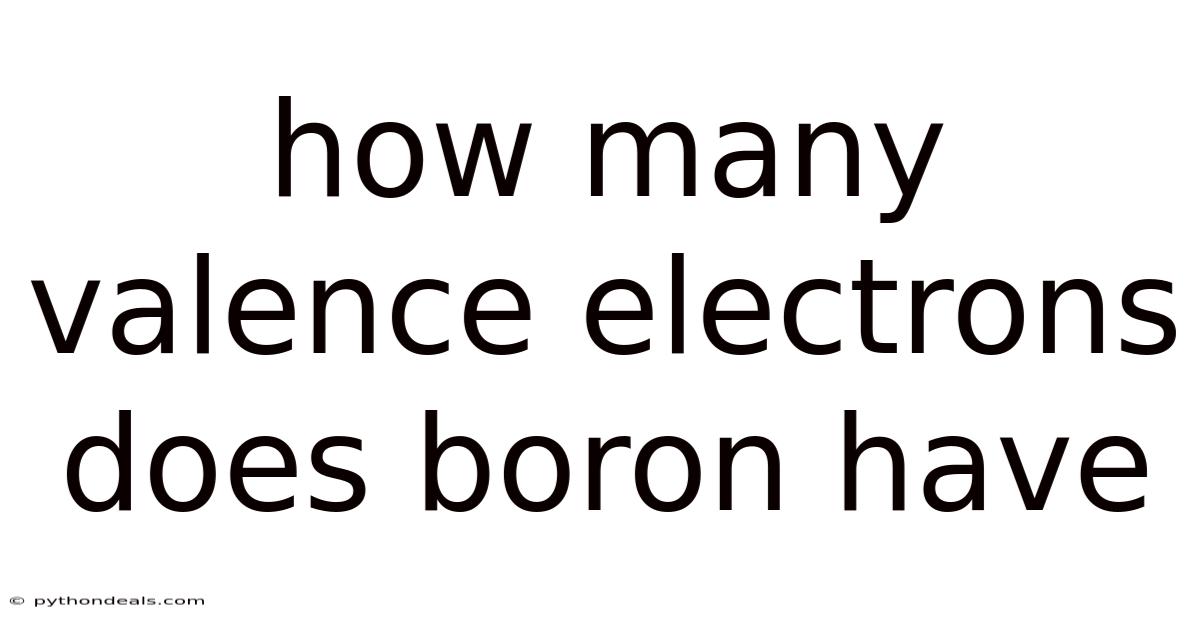 How Many Valence Electrons Does Boron Have