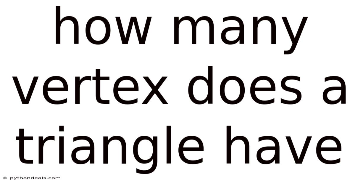 How Many Vertex Does A Triangle Have