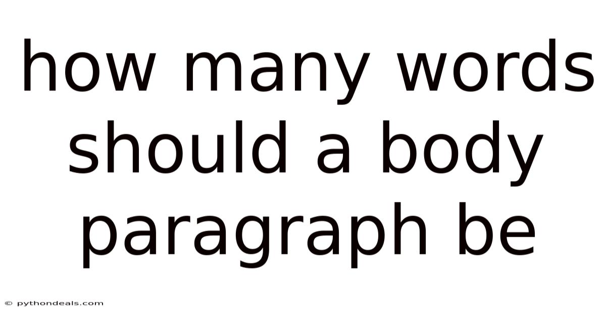 How Many Words Should A Body Paragraph Be