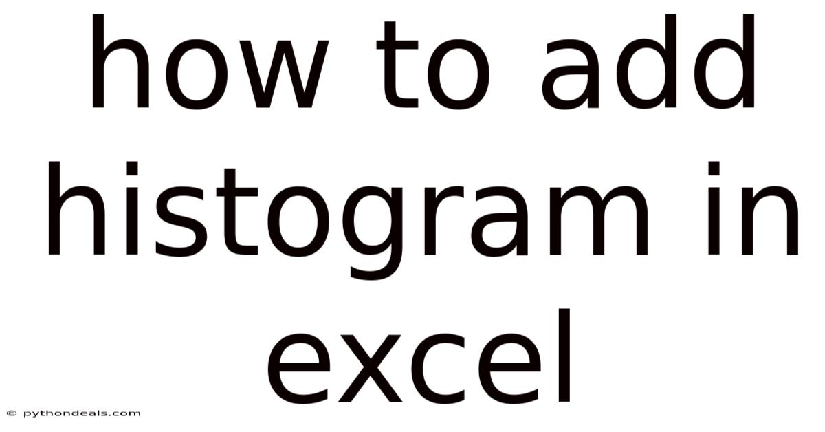 How To Add Histogram In Excel