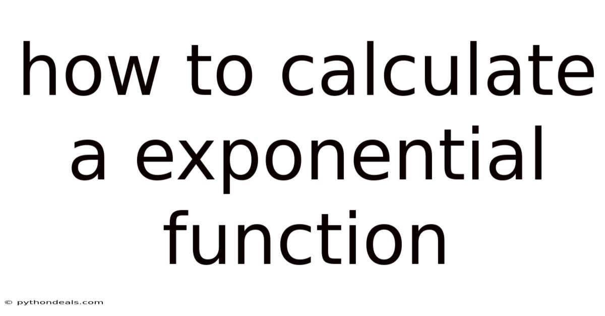 How To Calculate A Exponential Function