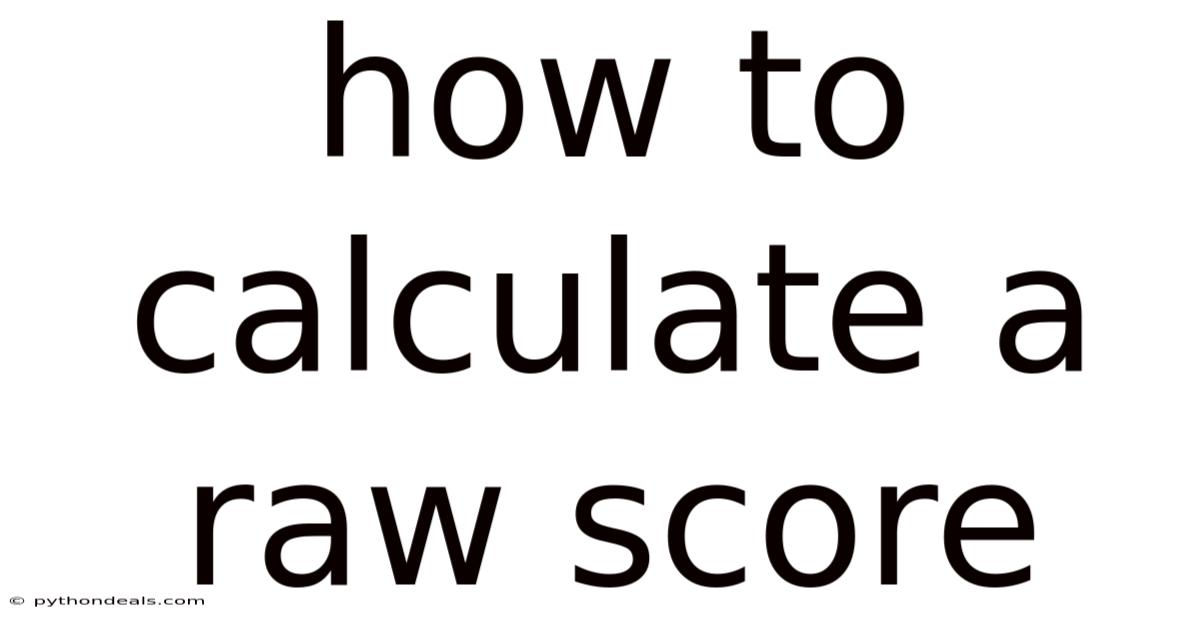 How To Calculate A Raw Score