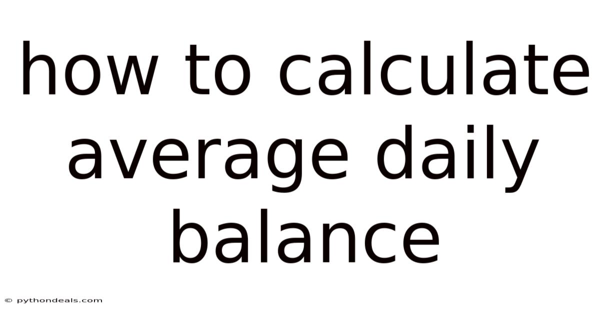 How To Calculate Average Daily Balance