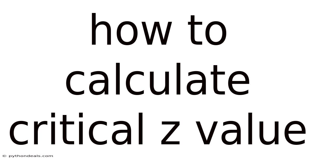 How To Calculate Critical Z Value