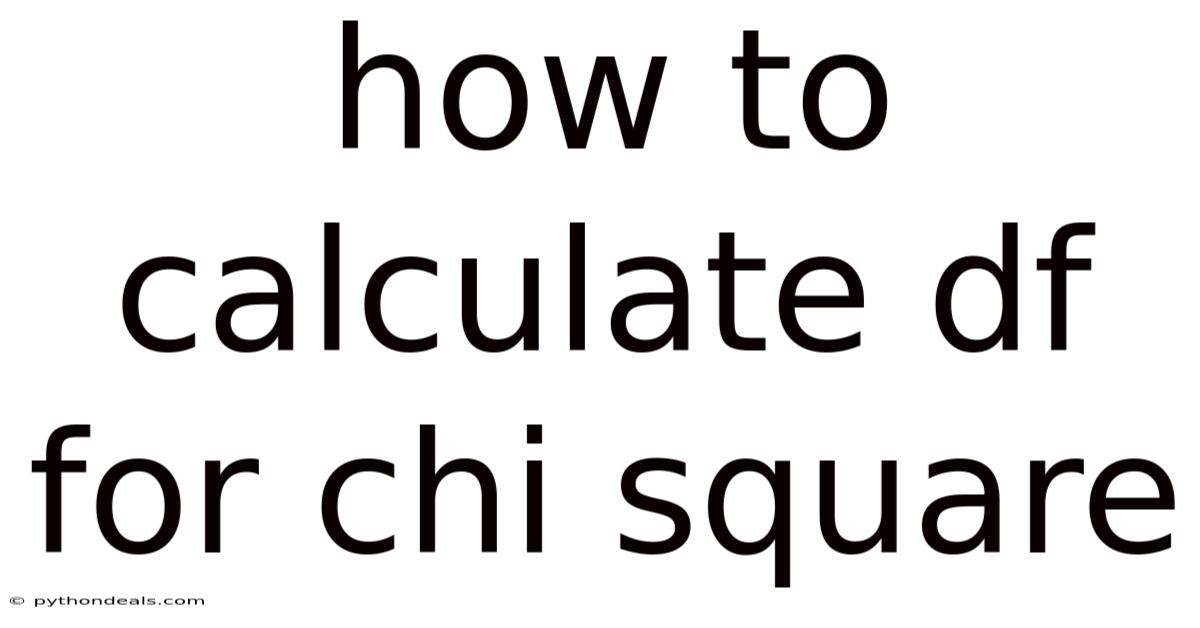 How To Calculate Df For Chi Square