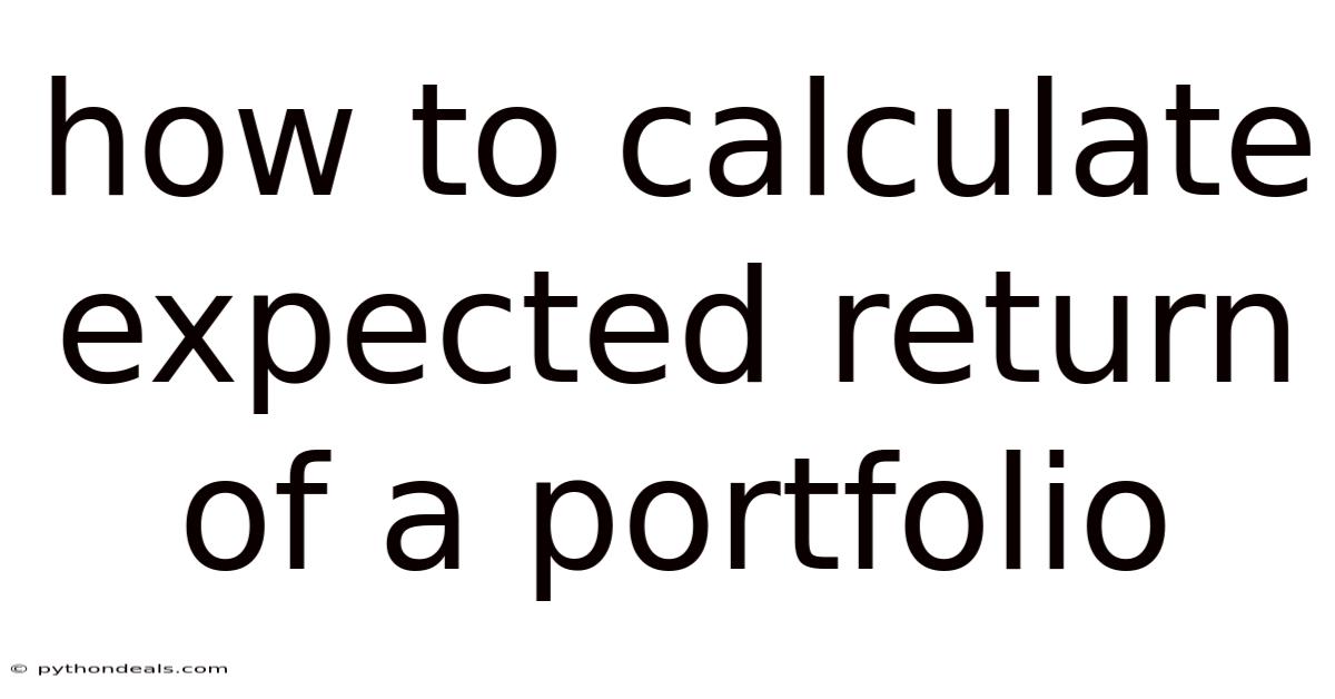 How To Calculate Expected Return Of A Portfolio