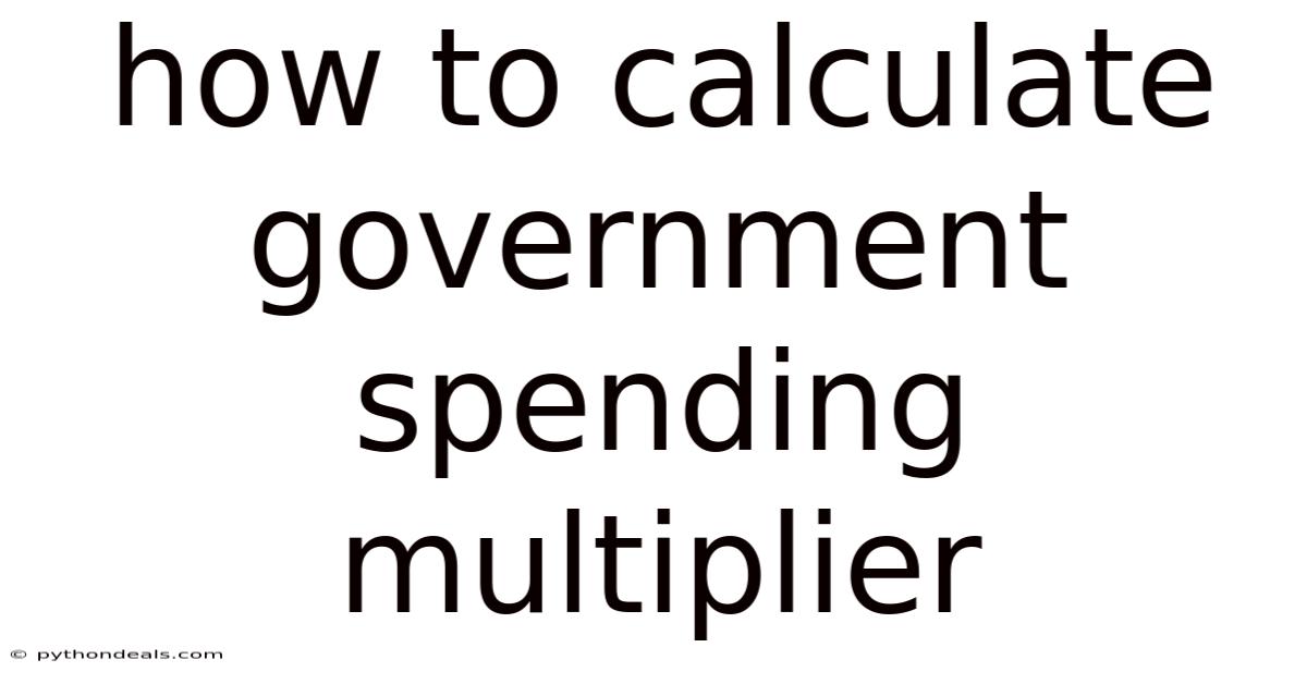 How To Calculate Government Spending Multiplier