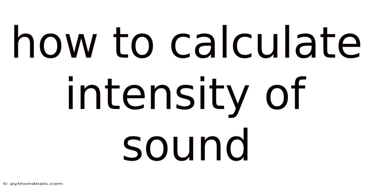 How To Calculate Intensity Of Sound