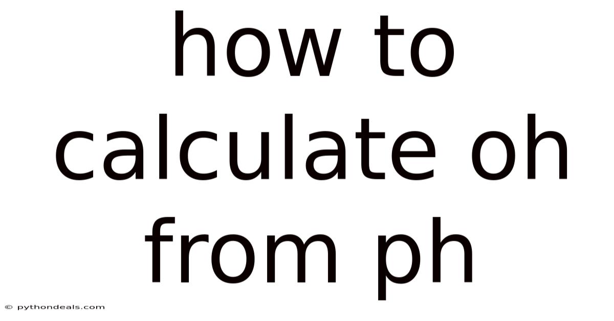 How To Calculate Oh From Ph