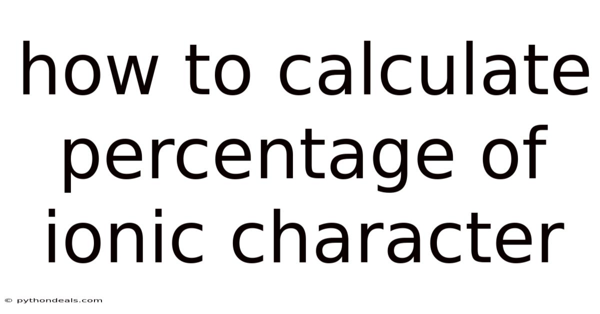How To Calculate Percentage Of Ionic Character