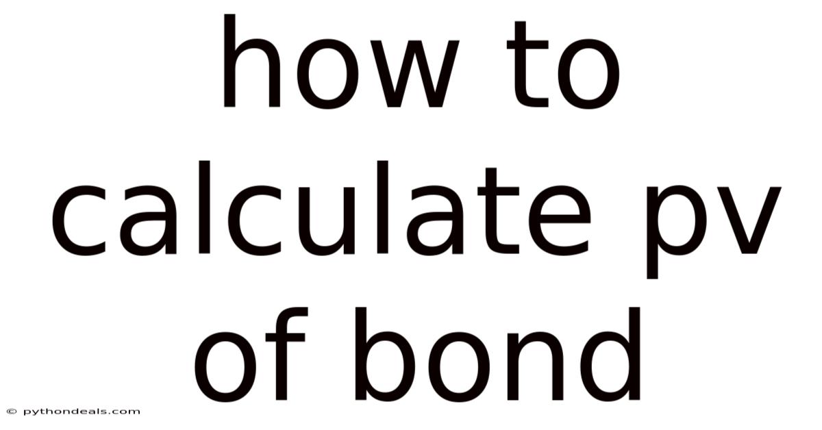 How To Calculate Pv Of Bond