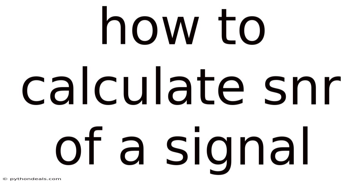 How To Calculate Snr Of A Signal