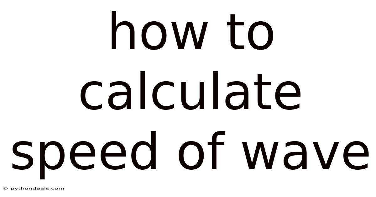How To Calculate Speed Of Wave