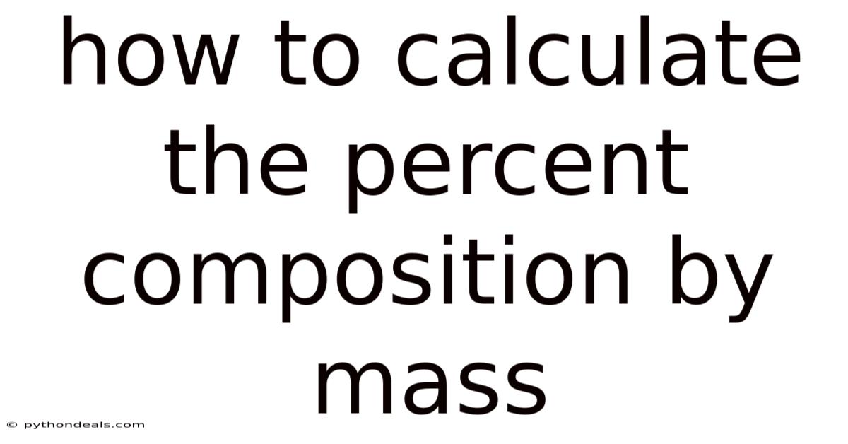 How To Calculate The Percent Composition By Mass