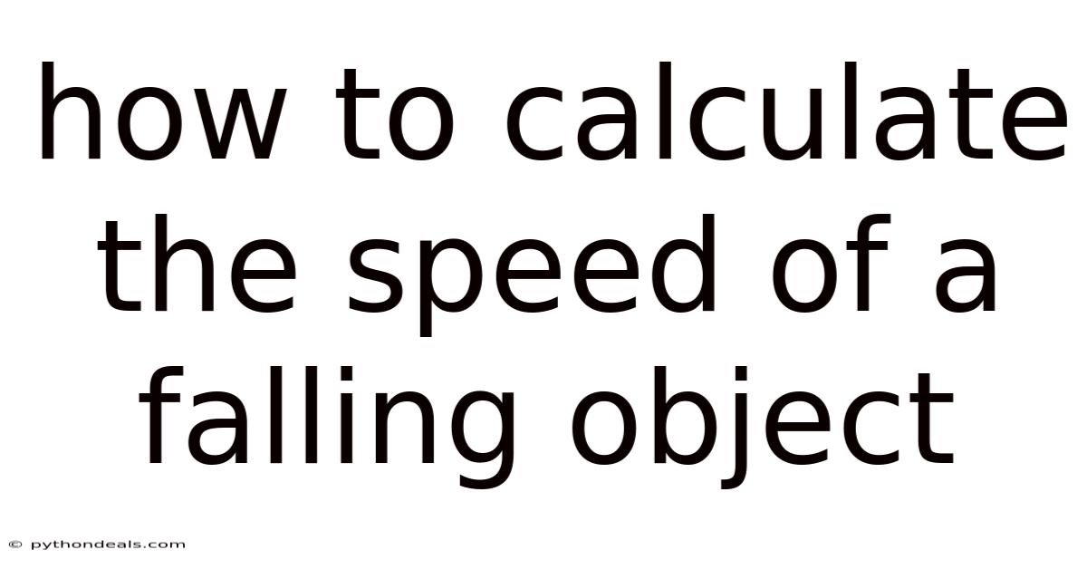 How To Calculate The Speed Of A Falling Object