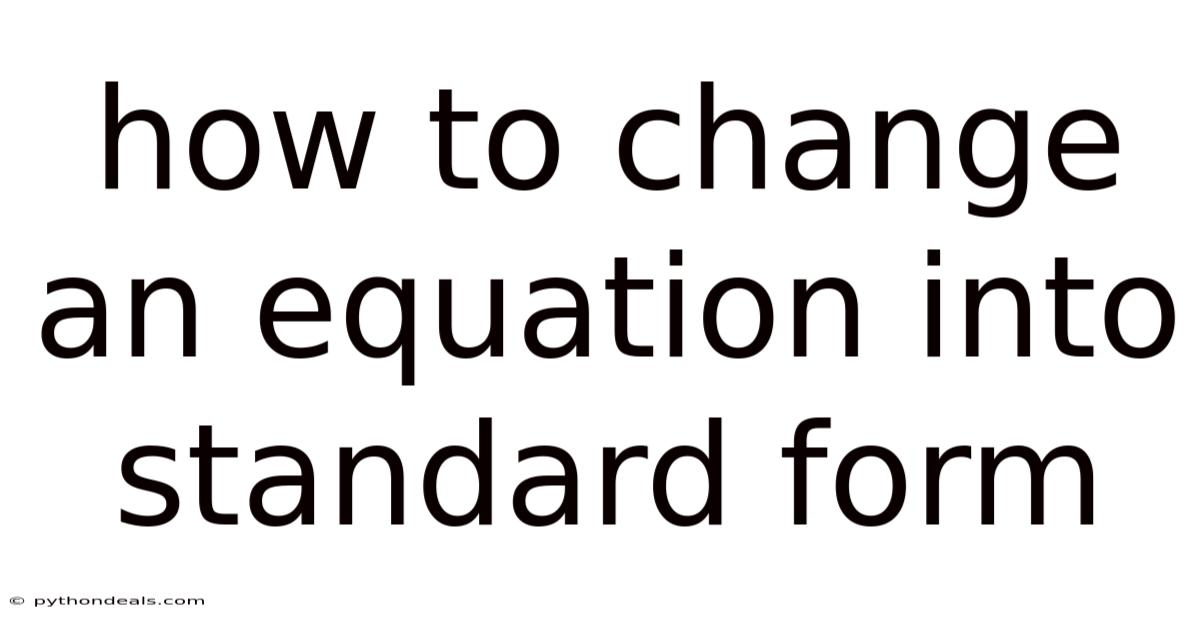 How To Change An Equation Into Standard Form