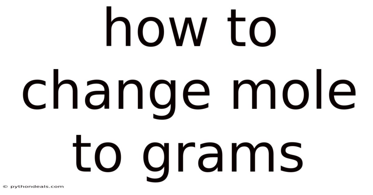 How To Change Mole To Grams