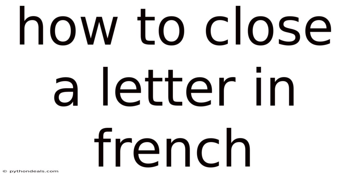 How To Close A Letter In French