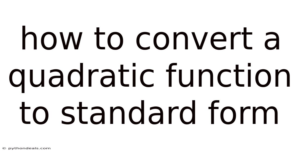 How To Convert A Quadratic Function To Standard Form