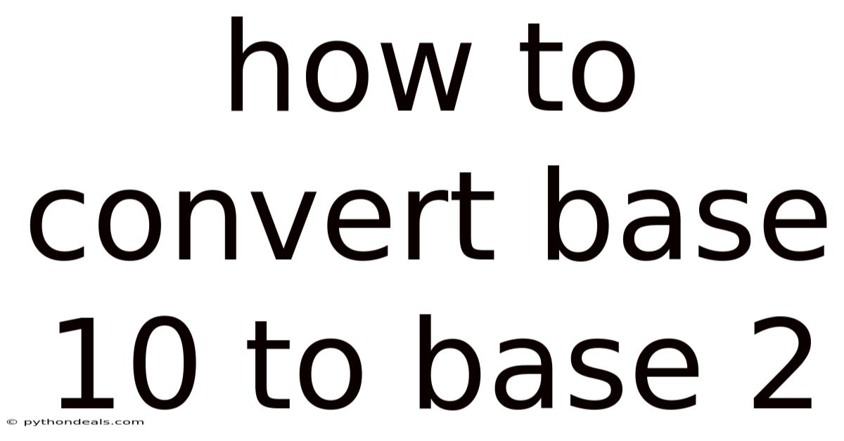 How To Convert Base 10 To Base 2