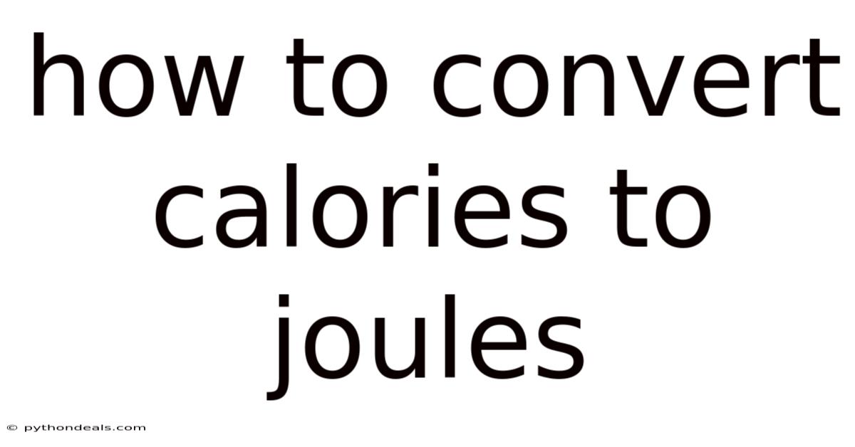 How To Convert Calories To Joules