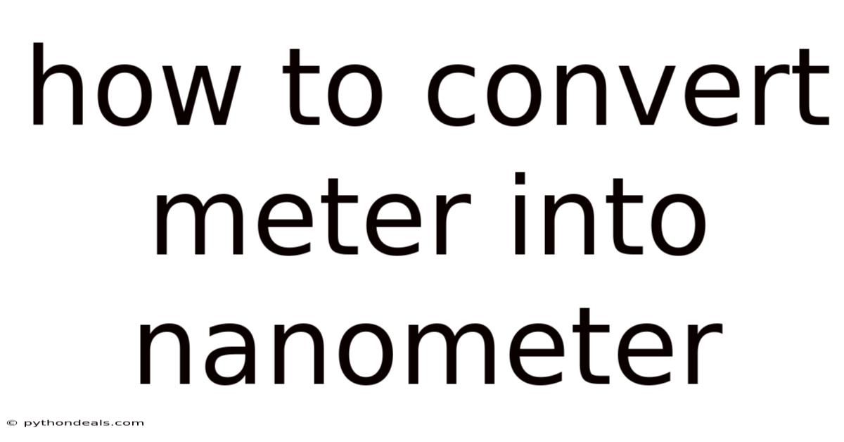 How To Convert Meter Into Nanometer