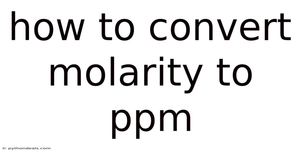 How To Convert Molarity To Ppm
