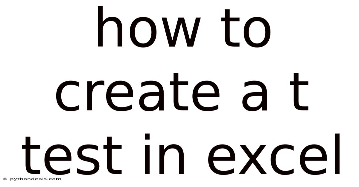 How To Create A T Test In Excel