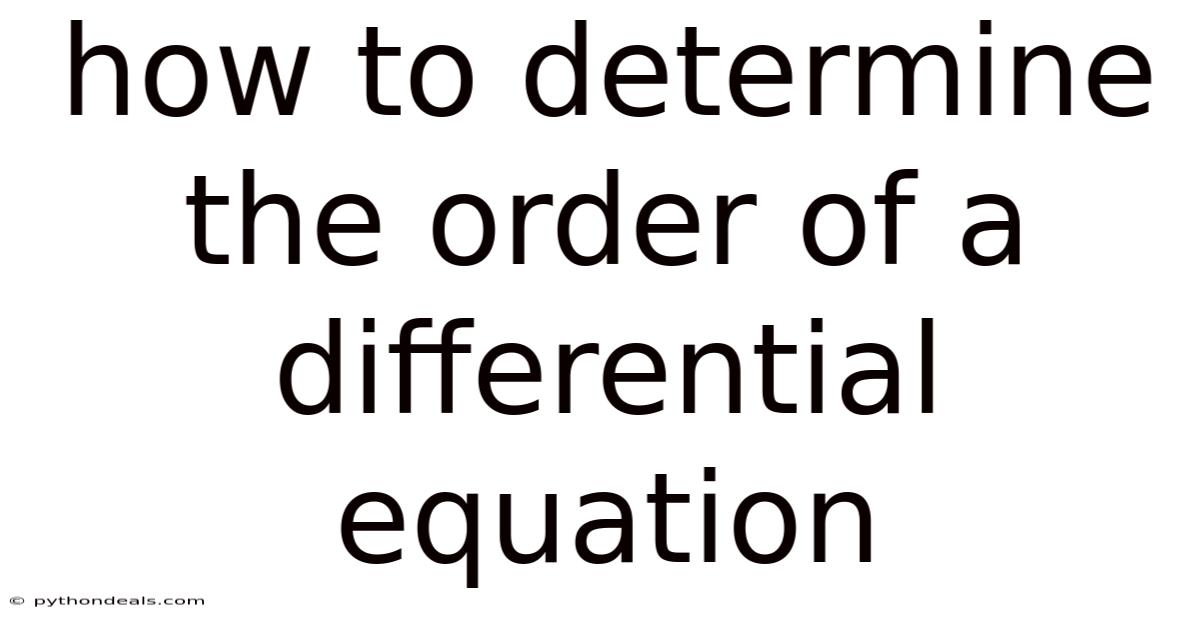 How To Determine The Order Of A Differential Equation