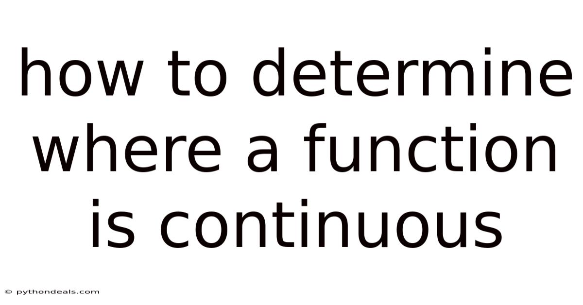 How To Determine Where A Function Is Continuous