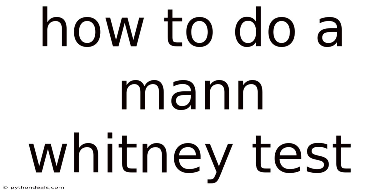 How To Do A Mann Whitney Test
